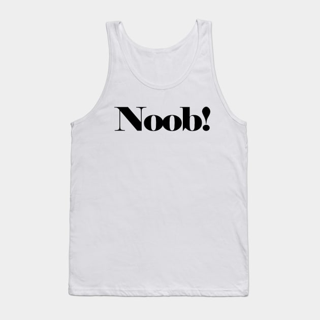 Noob Tank Top by HighwayForSouls